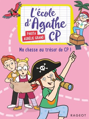 cover image of L'école d'Agathe CP--Ma chasse au trésor de CP !